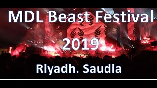 MDL Beast 2019 Festival  Riyadh Saudia [upl. by Mika]