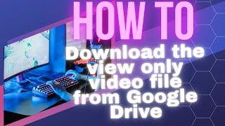 How to Download View Only Video File From Google Drive  2024 [upl. by Yeuh657]