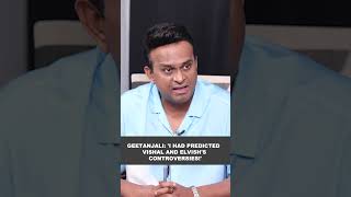 Geetanjali I had predicted Vishal and Elvishs controversies [upl. by Egag]