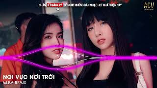 Rồi Chạy Theo Ai Đó Em Có Biết Anh Lo  Nơi Vực Nơi Trời REMIX  NHẠC REMIX MLEM MLEM 2024 [upl. by Eelrebma]