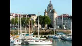 La Rochelle ville magnifique [upl. by Edvard]