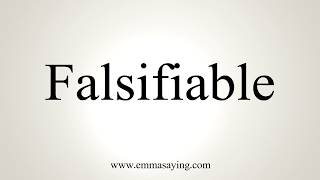 How To Pronounce Falsifiable [upl. by Ecirahs965]