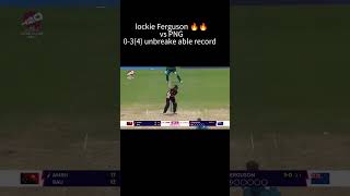 lockie Ferguson 🔥🔥 vs PNG 034 unbreake able record records cricket yt trending viratkohli [upl. by Laniger]