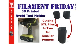 Filament Friday 56  How to Cut an STL file  Ryobi Tool Holder Design  to fit on Fabrikator Mini [upl. by Alitta]