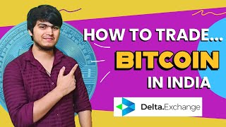 How to Trade Bitcoin in India Beginners  How to Trade Crypto in Delta Exchange India [upl. by Anirdnaxela]