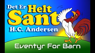 Det Er Helt Sant 🐓  Eventyr For Barn Med Bilder og Tekst  HC Andersen  Barneforlaget [upl. by Martens]