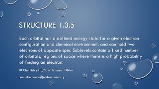 IB Chemistry SLHL  Structure 135  Energy levels Sublevels and Orbitals [upl. by Lonier322]