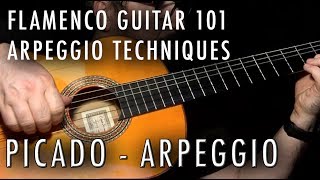 Flamenco Guitar 101  17  Arpeggio and Picado [upl. by Inerney]