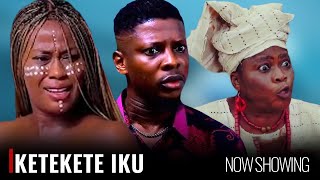 KETEKETE IKU  A Nigerian Yoruba Movie Starring Abeni Agbon  Rotimi Salami [upl. by Caldera]