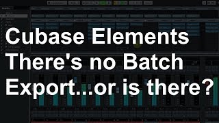 Cubase Elements  Batch Export Using Track Freeze [upl. by Lizzy378]