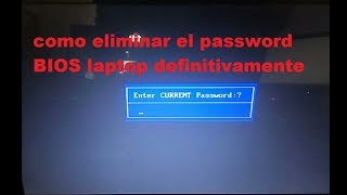 COMO QUITAR EL PASSWORD BIOS DE LAPTOP DEFINITIVAMENTE [upl. by Reace]