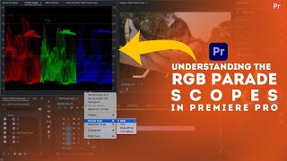 Uncover the Secrets of Lumetri RGB Parade Scope in Adobe Premiere Pro  redsparrowvfx [upl. by Domeniga]