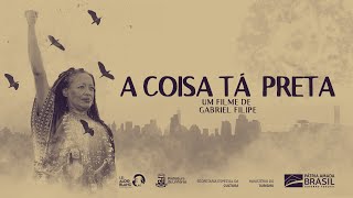 A COISA TÁ PRETA  FILME COMPLETO [upl. by Llekim538]