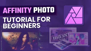 Affinity Photo  Tutorial for Beginners  Introduction Of Affinity [upl. by Nalrah550]