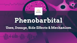 Phenobarbital  Uses Dosage Side Effects amp Mechanism  Luminal [upl. by Pepper737]