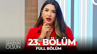 Fulya ile Umudun Olsun 23 Bölüm [upl. by Papke704]