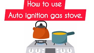 how to use auto ignition gas stove in Tamil Auto ignition gas stove vs manual ignitionhow to work [upl. by Arymahs]