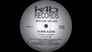 Maydie Myles  Come Alive Humdrum Version K4B Records 1994 [upl. by Sherburne115]