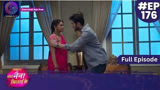 Tose Nainaa Milaai Ke  4 March 2024  Full Episode 176  Dangal TV [upl. by Sukhum]