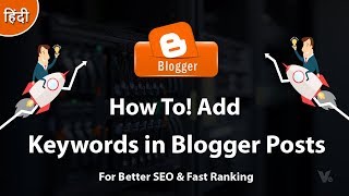 How To Add Keywords in Blogger Posts For Fast Ranking 2018 [upl. by Akenet]