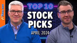 TOP 10 Stock Picks for April 2024 [upl. by Wait]