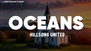 Oceans Where Feet May Fail  Hillsong UNITED Lyrics [upl. by Olly956]