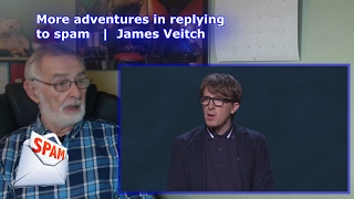 More adventures in replying to spam  James Veitch  GRANDPA REACTION [upl. by Odlanar833]