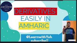 DERIVATIVES EASILY IN AMHARIC MATHEMATICS EASILY DERIVATIVE ETHIOPIAN NEW CURRICULUM ENTRANCE [upl. by Norrabal]