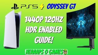 PS5 Update 1440p 120Hz HDR amp Samsung Odyssey G7 Guide [upl. by Neely]