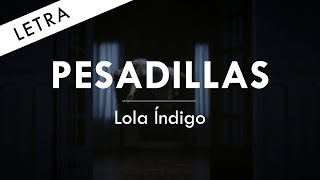 Lola Indigo  PESADILLAS  LETRA OFICIAL [upl. by Ardeahp771]