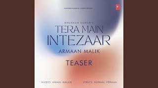 Tera Main Intezaar Teaser [upl. by Machos197]