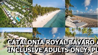 Catalonia Royal Bavaro All Inclusive Adults Only Punta Cana [upl. by Ahsirek860]