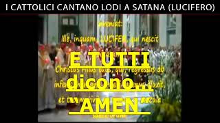 I cattolici cantano lodi a Satana Lucifero [upl. by Annuaerb]