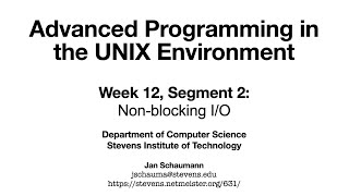 Advanced Programming in the UNIX Environment Week 12 Segment 2  Nonblocking IO [upl. by Kcor]