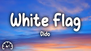 Dido  White Flag Lyrics [upl. by Sicnarf155]