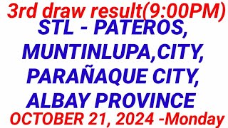 STL  ALBAY PROVINCE PATEROS MUNTINLUPA CITY 3RD DRAW RESULT 900 PM DRAW October 21 2024 [upl. by Hepza]