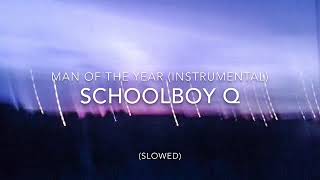 Man of the year instrumental ScHoolboy Q slowed [upl. by Asilav]