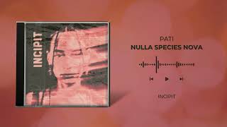 PATI  NULLA SPECIES NOVA prod Criminalle [upl. by Ellehc]