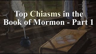 Top Chiasms in the Book of Mormon Part 1 Knowhy 349 [upl. by Inglebert]