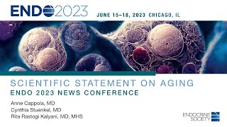 Hormones and Aging Scientific Statement  ENDO 2023 Press Conference [upl. by Ylrebmit159]