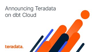 Announcing Teradata on dbt Cloud [upl. by Ynos55]