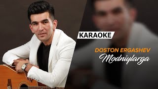 Doston Ergashev  Modniylarga  KARAOKE [upl. by Ynaffets]