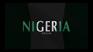 NIGERIA DREAM [upl. by Ahras]