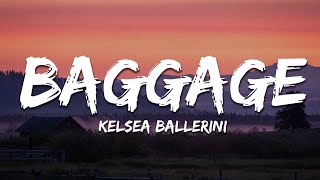 Kelsea Ballerini  Baggage Lyrics [upl. by Ibok628]