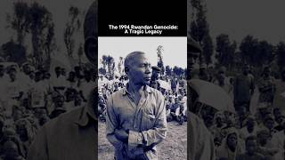 The 1994 Rwandan Genocide A Tragic Legacy [upl. by Belcher]