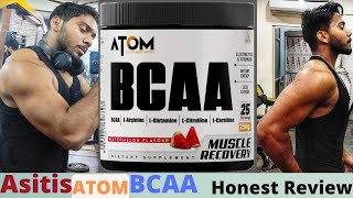 Asitis ATOM BCAA honest review after using 10 Days RohitKhatriFitness [upl. by Anjanette]