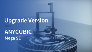 Anycubic Mega SE 3D Printer Upgrade [upl. by Aniela40]