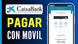 Como Activar Pago Móvil Caixabank  Como Pagar con el Móvil Caixabank Guía Paso a Paso [upl. by Woodrow738]