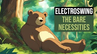 Electro Swing The Bare Necessities  Bruce Reitherman and Phil Harris TheSynthAge Remake [upl. by Ordisy]