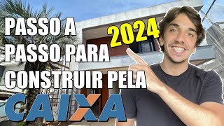 COMO CONSTRUIR UMA CASA PELA CAIXA EM 2024  Passo a passo do financiamento de terreno e construção [upl. by Margareta380]